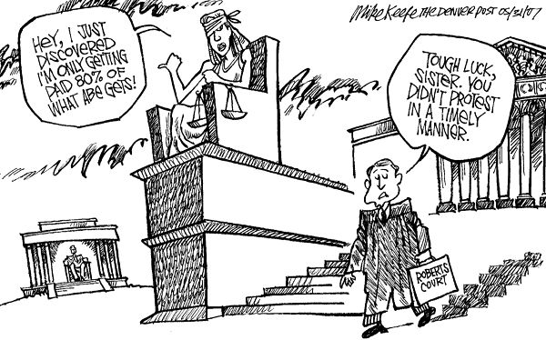 Court On Wage Disparity - Mike Keefe Political Cartoon, 05/31/2007